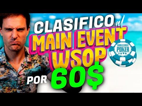 CLASIFICO al MAIN EVENT WSOP por 60$